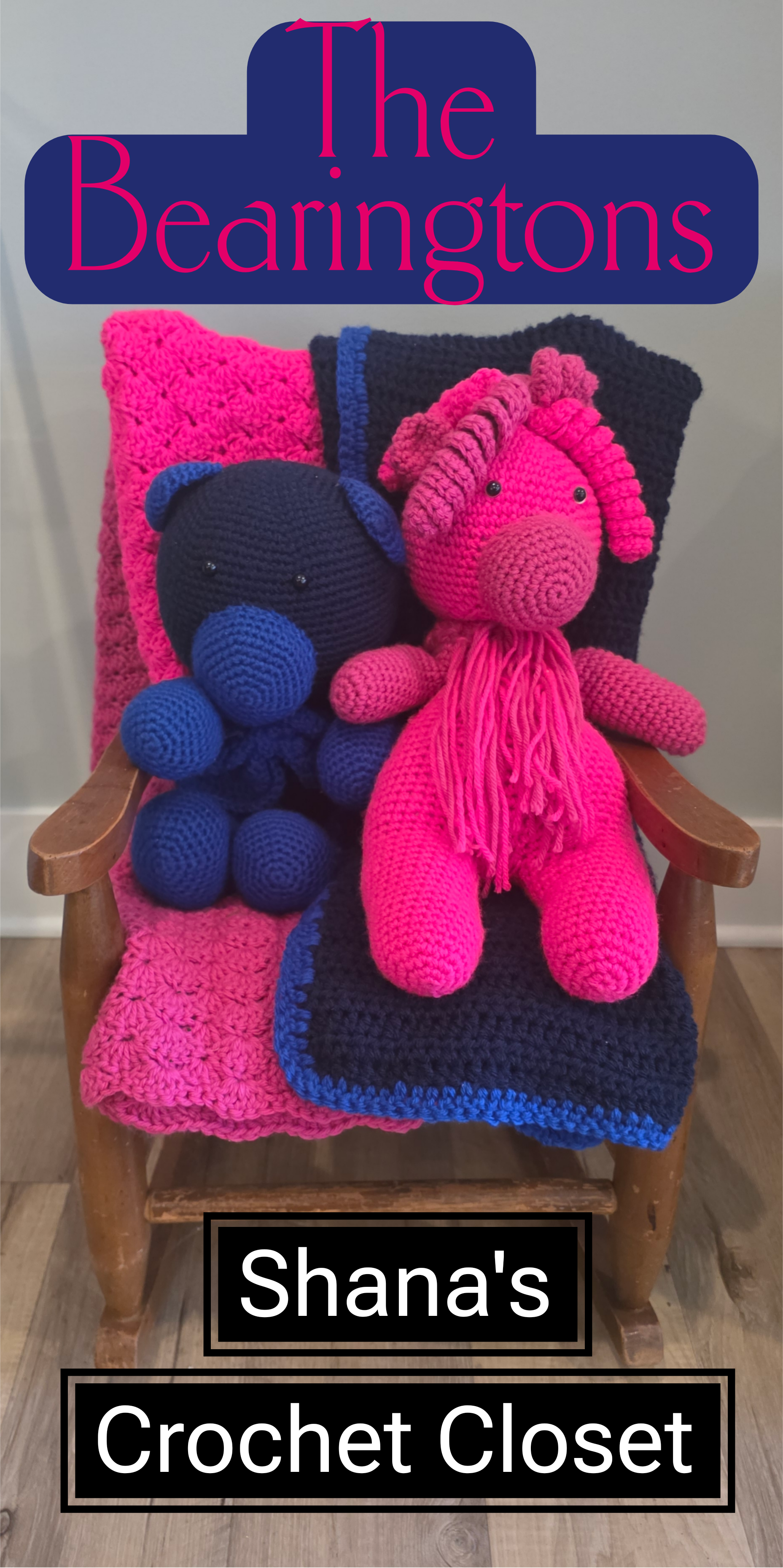 Shana’s Crochet Closet promotional graphic titled ‘The Bearingtons,’ showing pink and blue crocheted bears on a wooden chair with matching pink and blue crochet pieces.